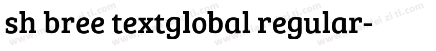 sh bree textglobal regular字体转换